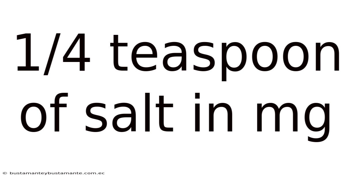 1/4 Teaspoon Of Salt In Mg