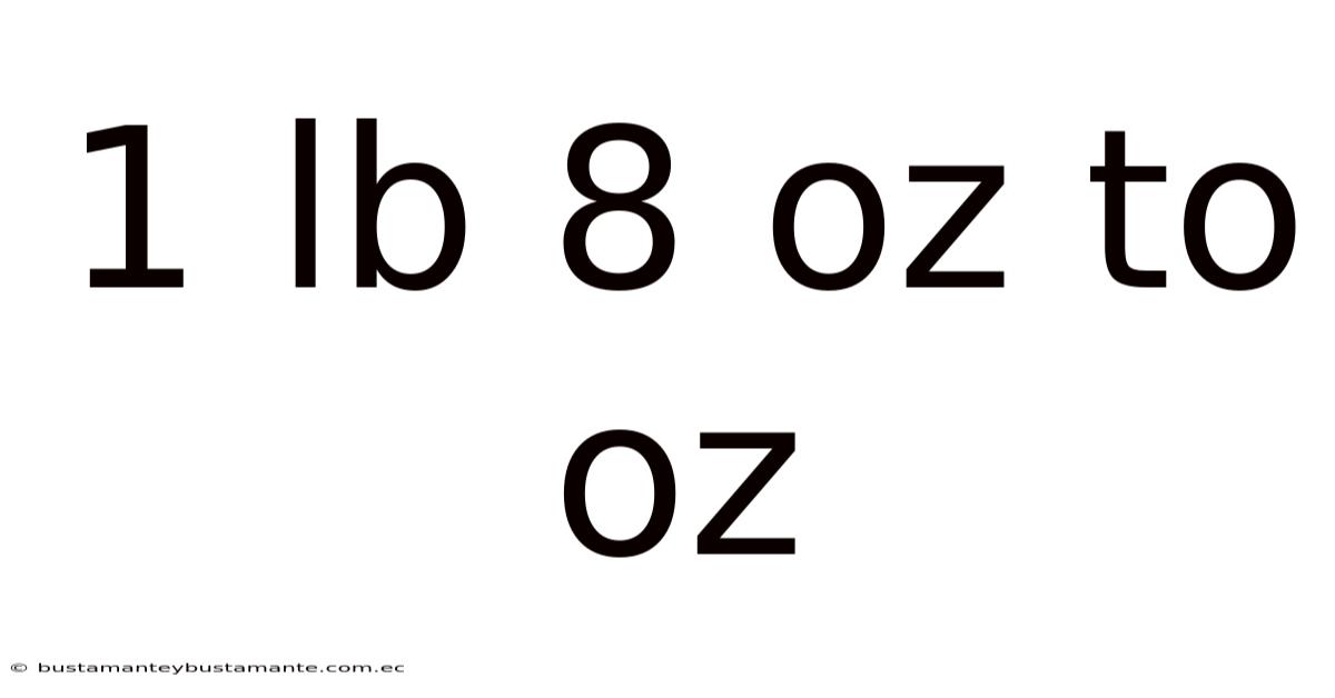 1 Lb 8 Oz To Oz