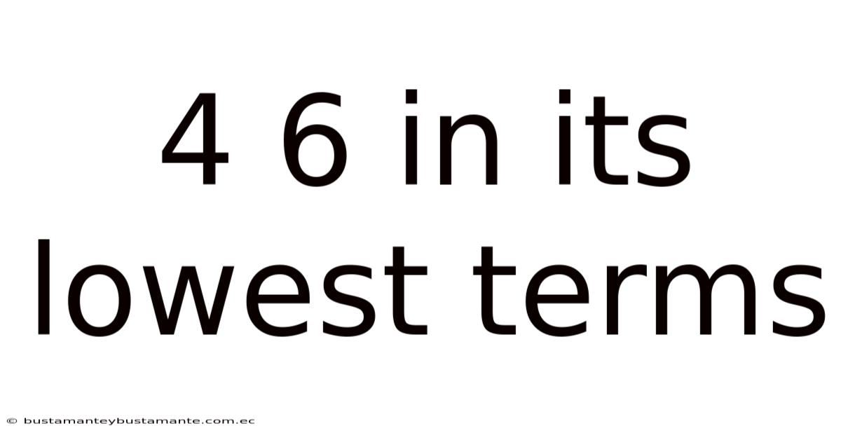 4 6 In Its Lowest Terms