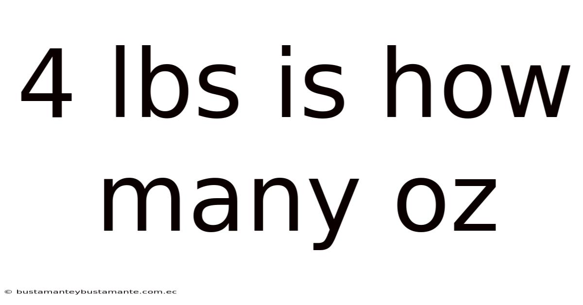4 Lbs Is How Many Oz
