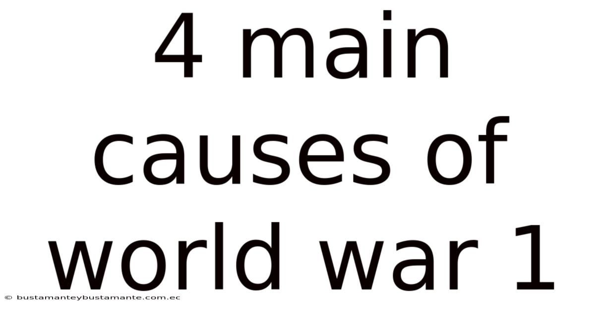 4 Main Causes Of World War 1