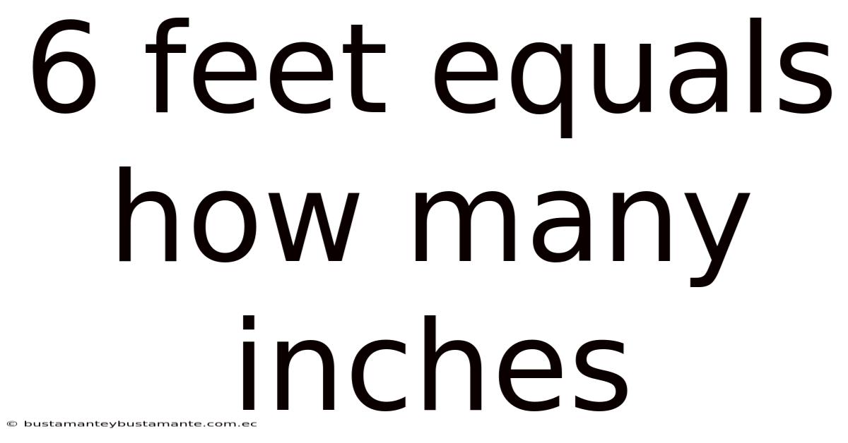 6 Feet Equals How Many Inches