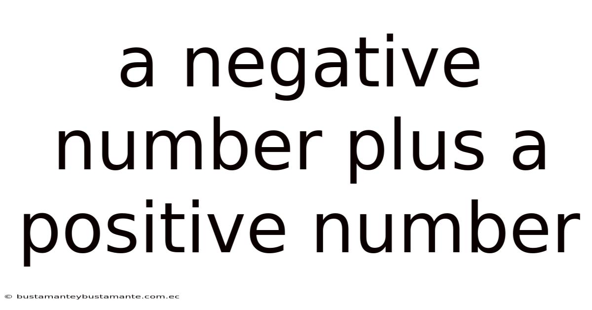 A Negative Number Plus A Positive Number
