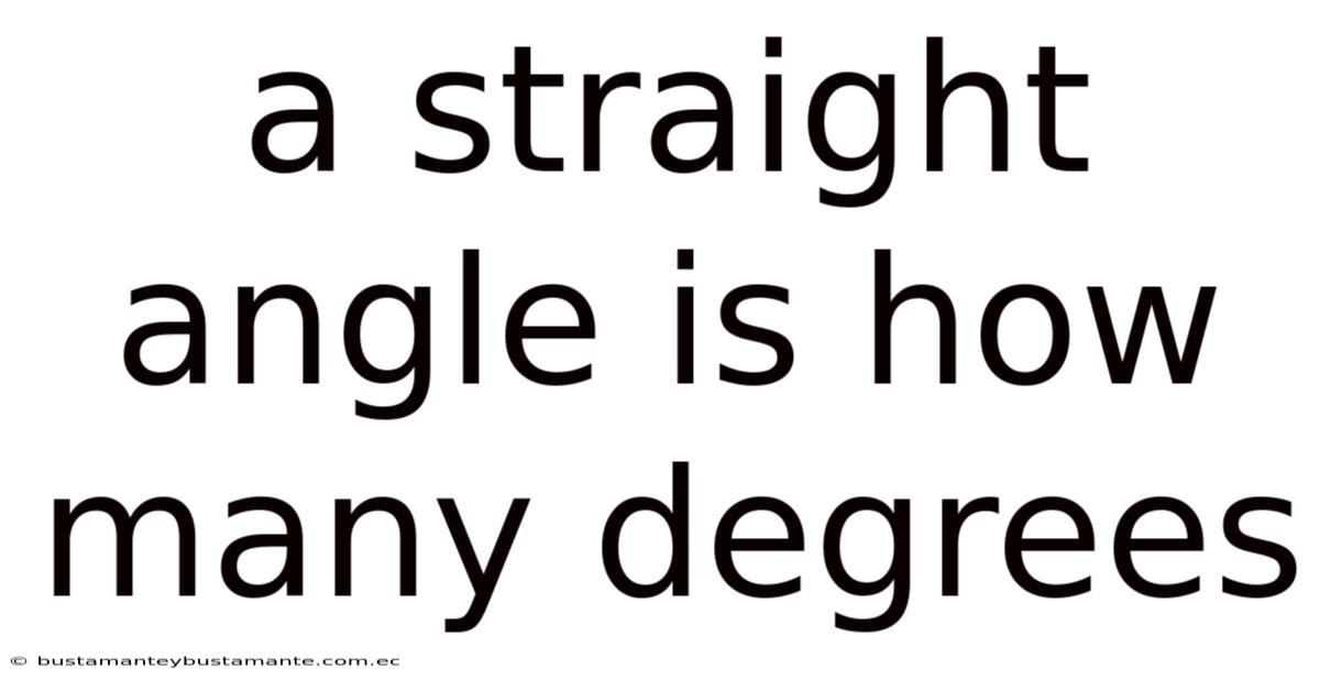 A Straight Angle Is How Many Degrees