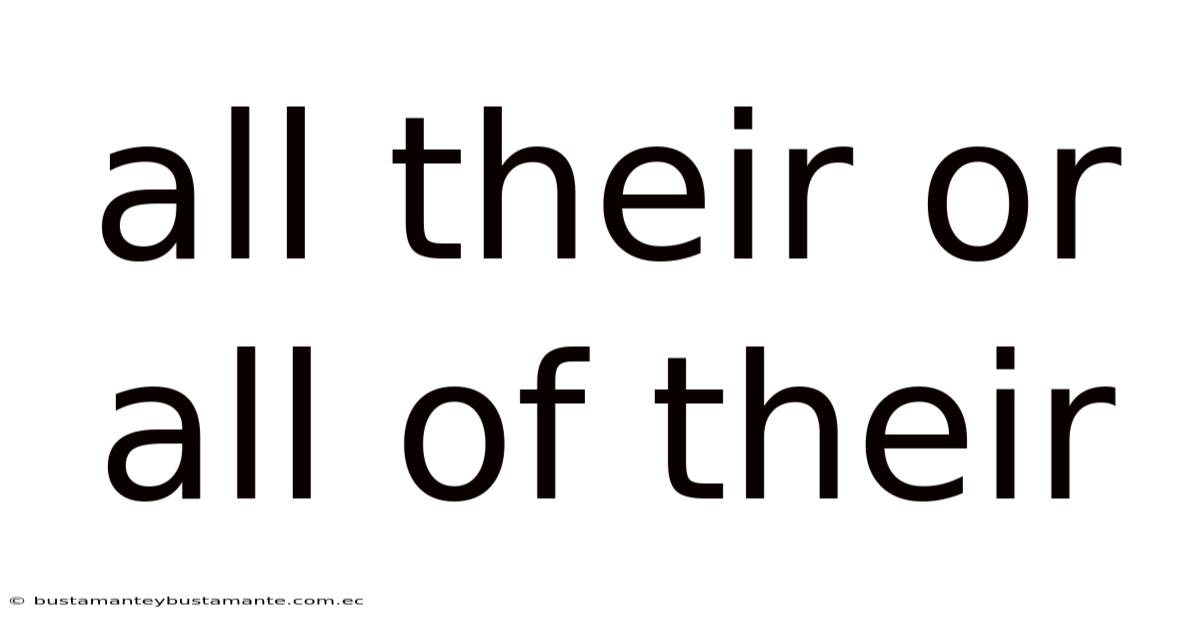 All Their Or All Of Their