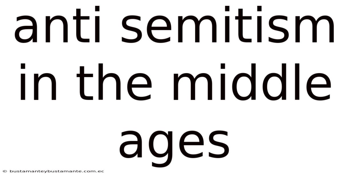 Anti Semitism In The Middle Ages