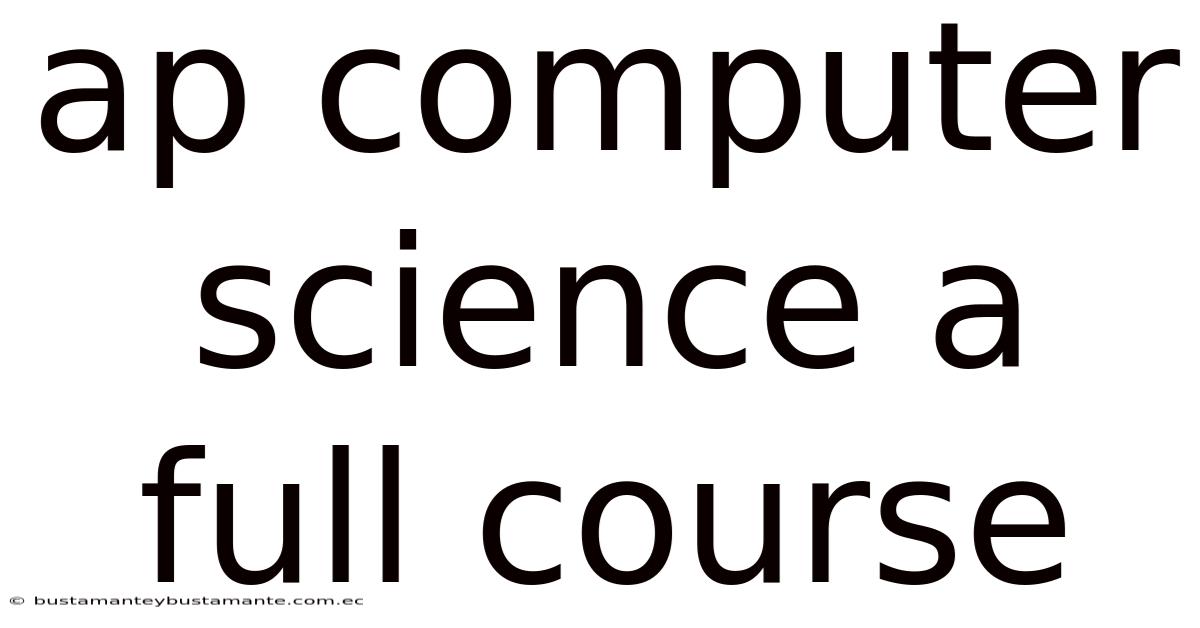 Ap Computer Science A Full Course