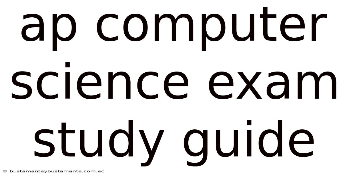 Ap Computer Science Exam Study Guide