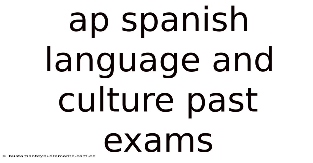 Ap Spanish Language And Culture Past Exams