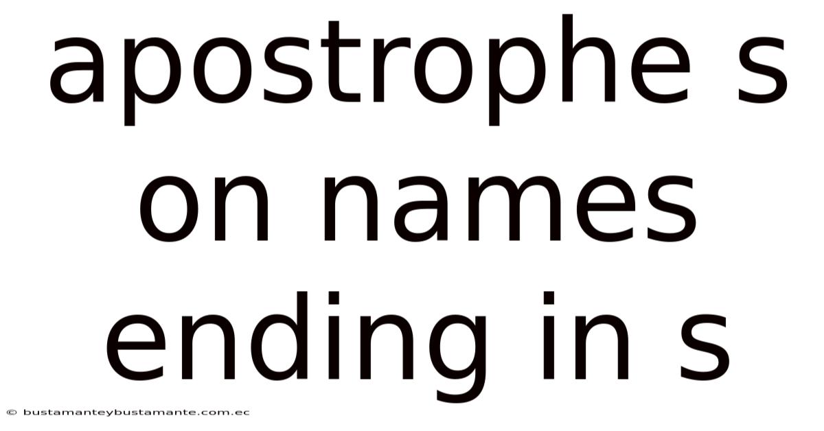 Apostrophe S On Names Ending In S