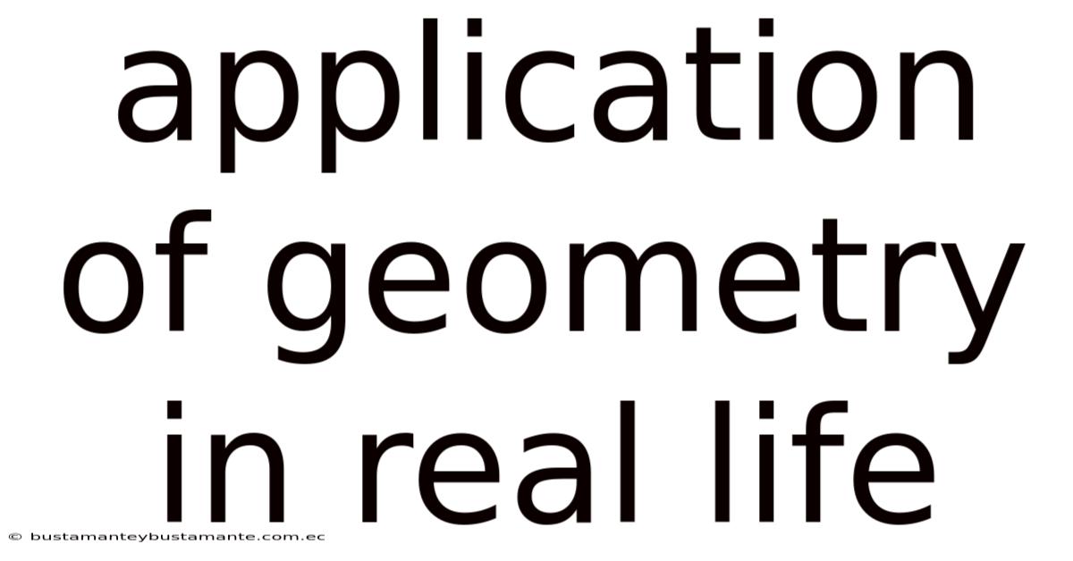Application Of Geometry In Real Life