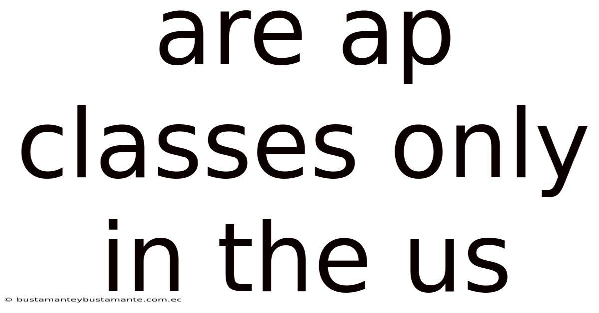 Are Ap Classes Only In The Us