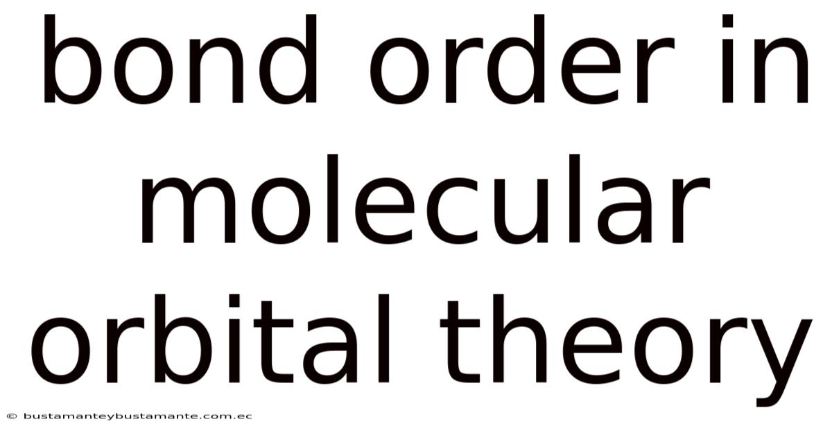 Bond Order In Molecular Orbital Theory