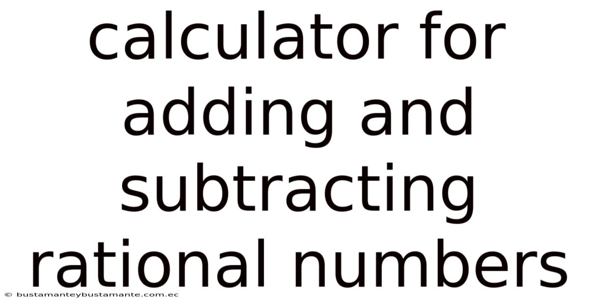 Calculator For Adding And Subtracting Rational Numbers
