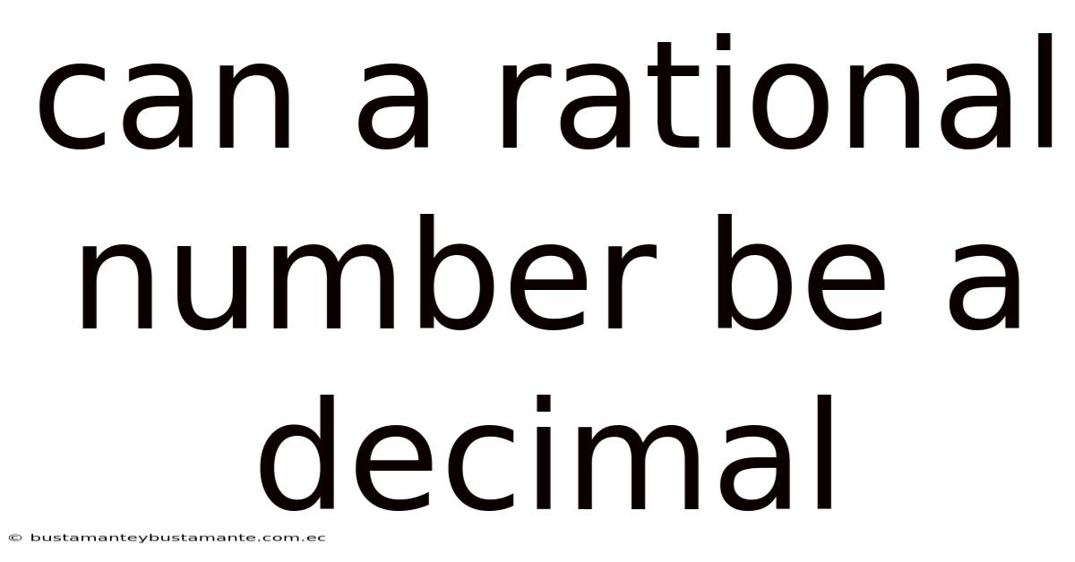 Can A Rational Number Be A Decimal