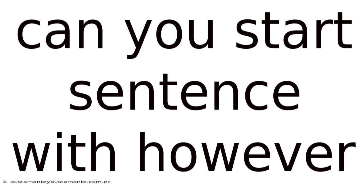 Can You Start Sentence With However