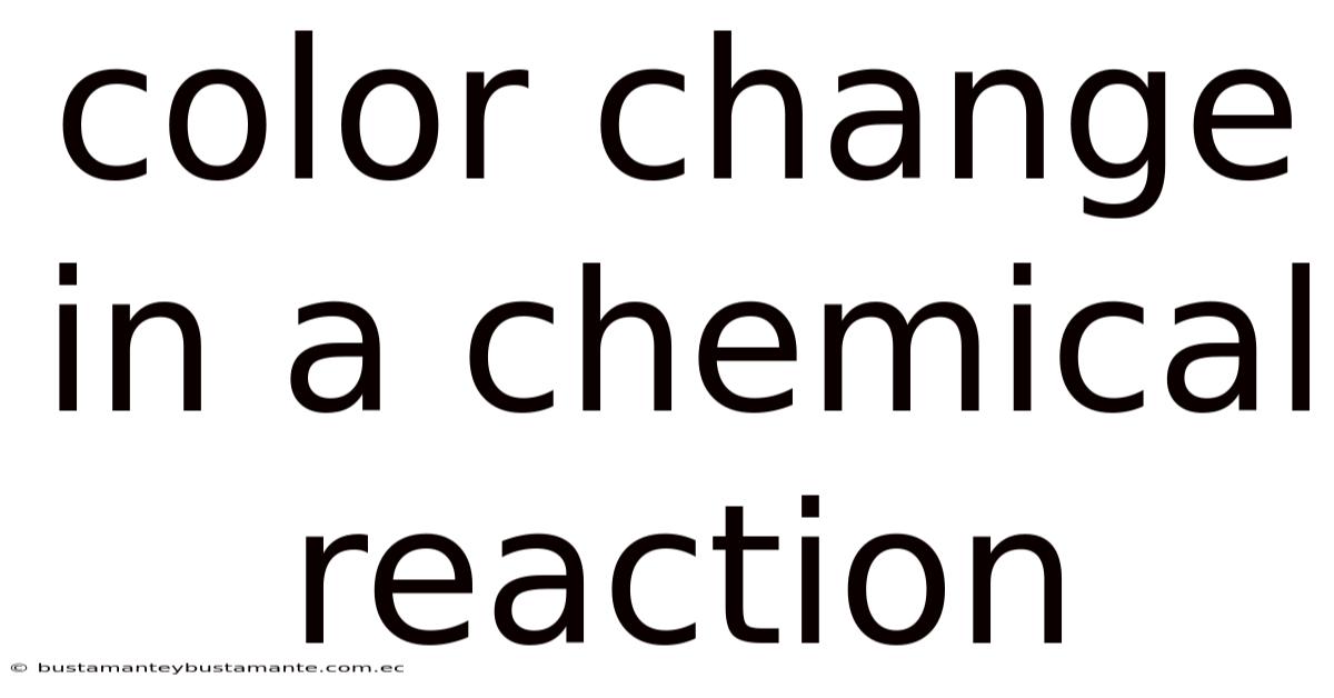 Color Change In A Chemical Reaction