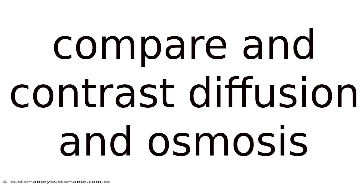 Compare And Contrast Diffusion And Osmosis