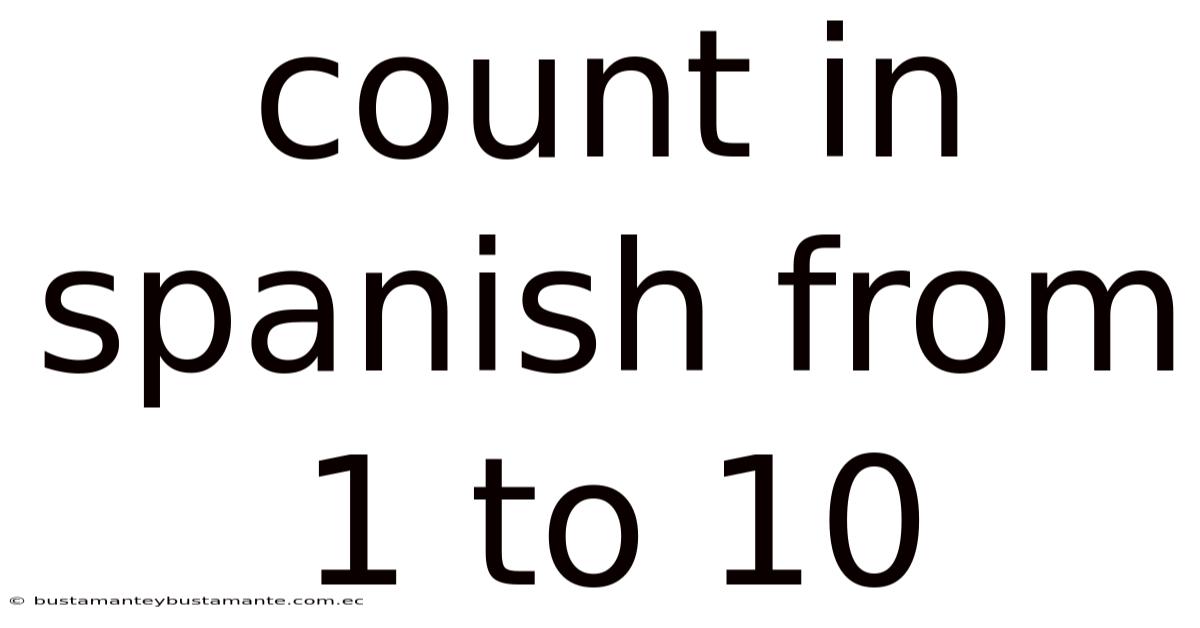 Count In Spanish From 1 To 10