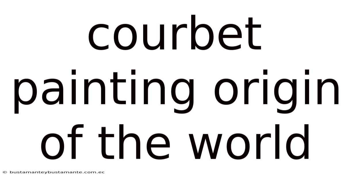 Courbet Painting Origin Of The World