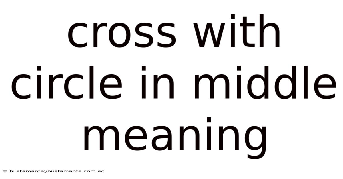 Cross With Circle In Middle Meaning