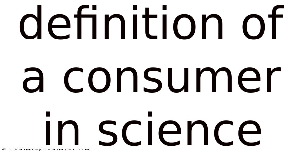 Definition Of A Consumer In Science