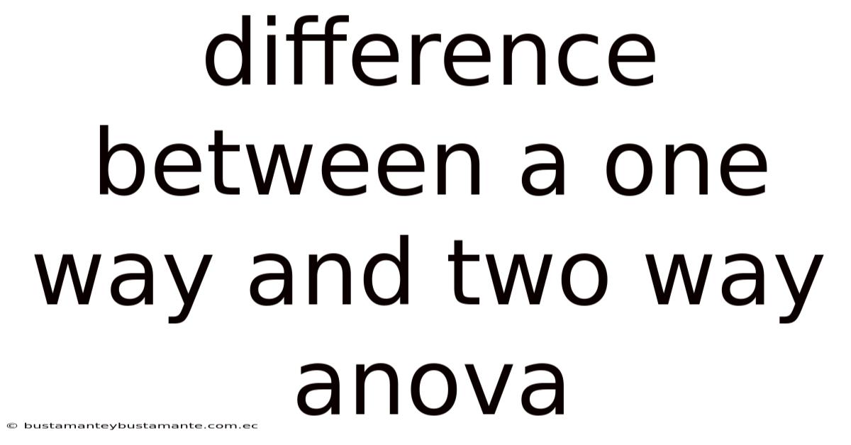 Difference Between A One Way And Two Way Anova