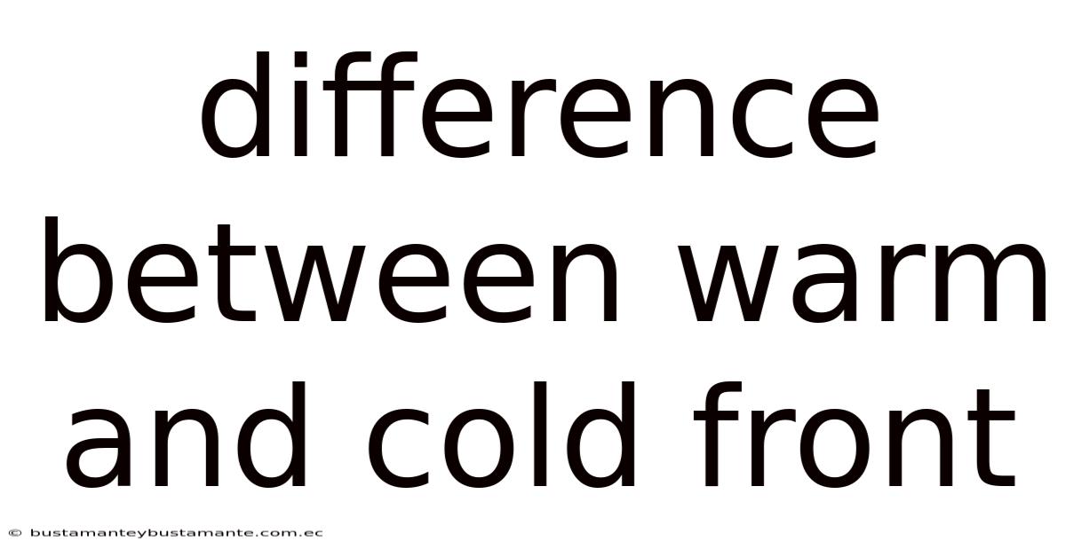Difference Between Warm And Cold Front