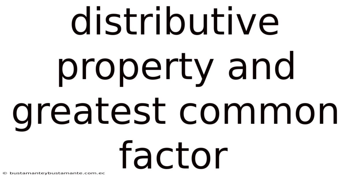 Distributive Property And Greatest Common Factor