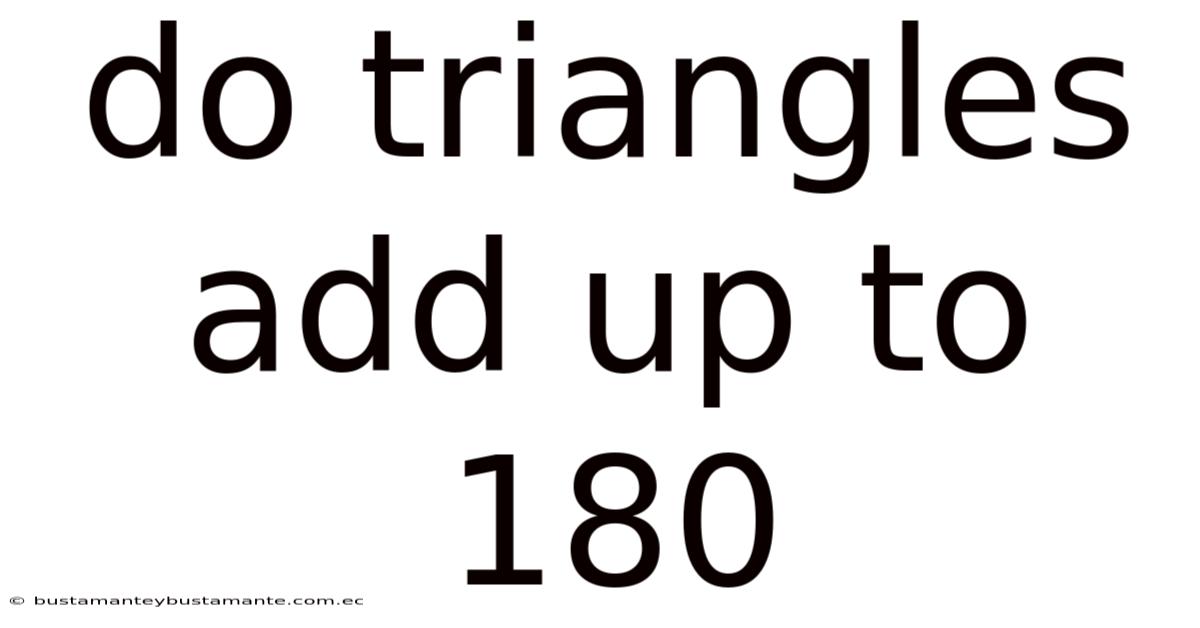 Do Triangles Add Up To 180