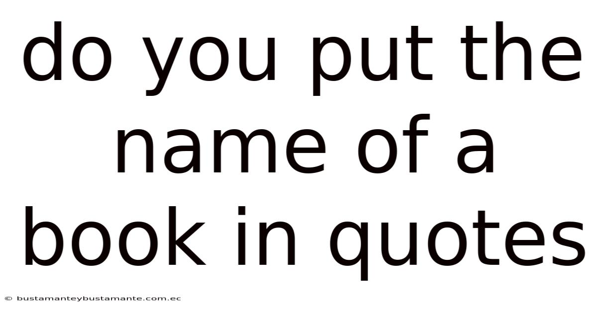Do You Put The Name Of A Book In Quotes