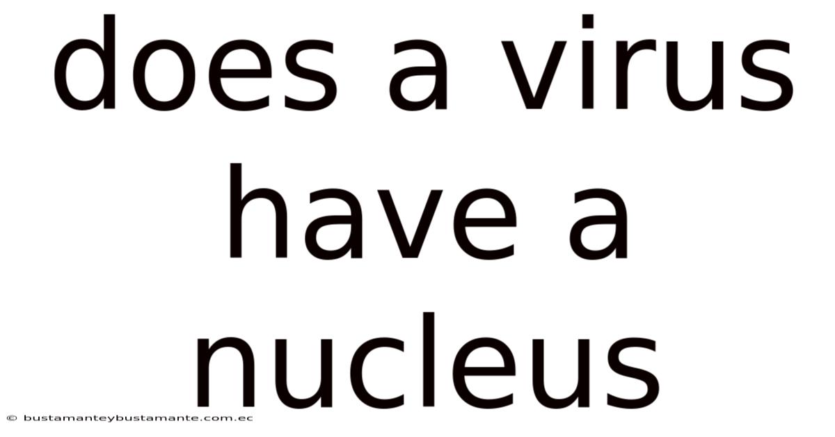 Does A Virus Have A Nucleus