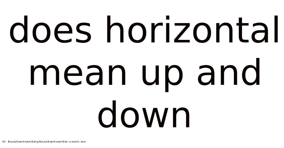 Does Horizontal Mean Up And Down