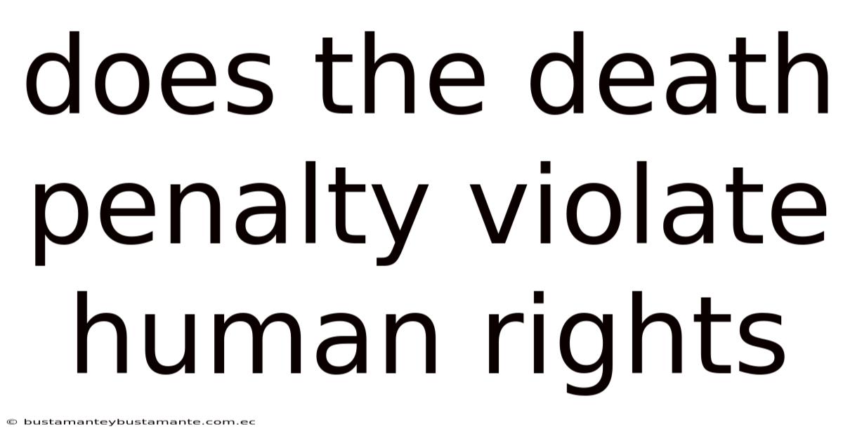 Does The Death Penalty Violate Human Rights