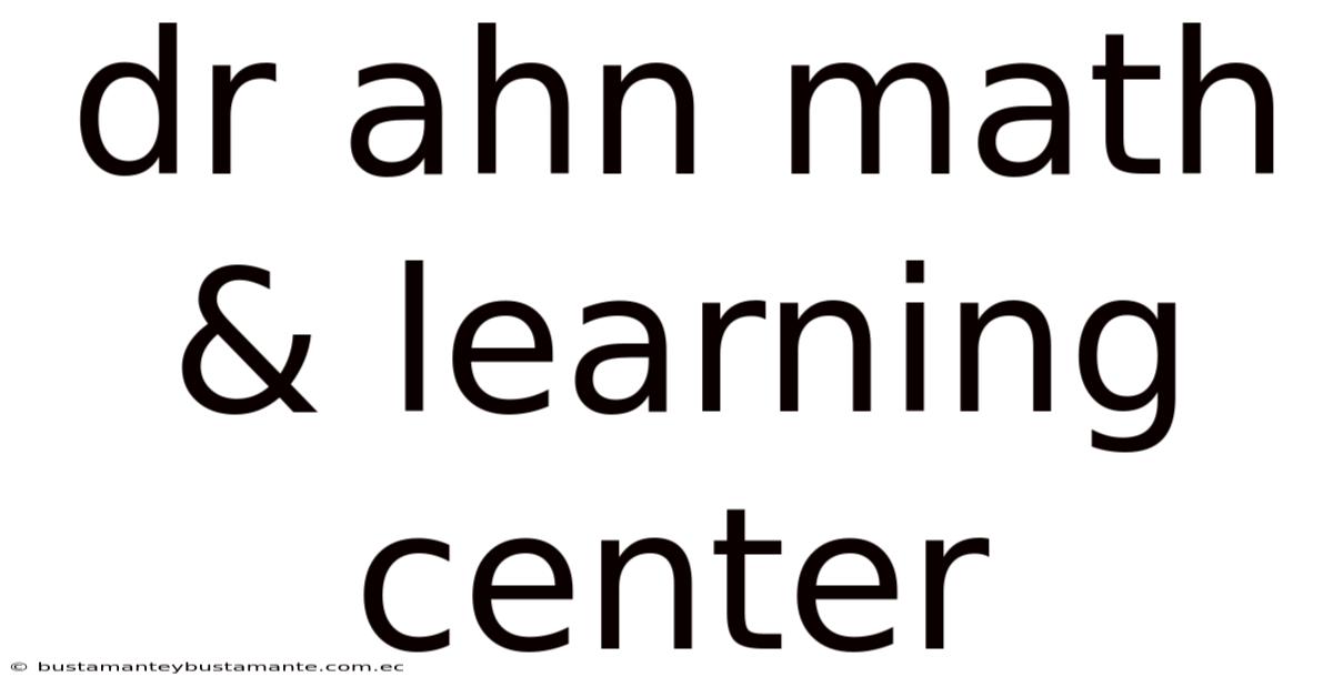Dr Ahn Math & Learning Center