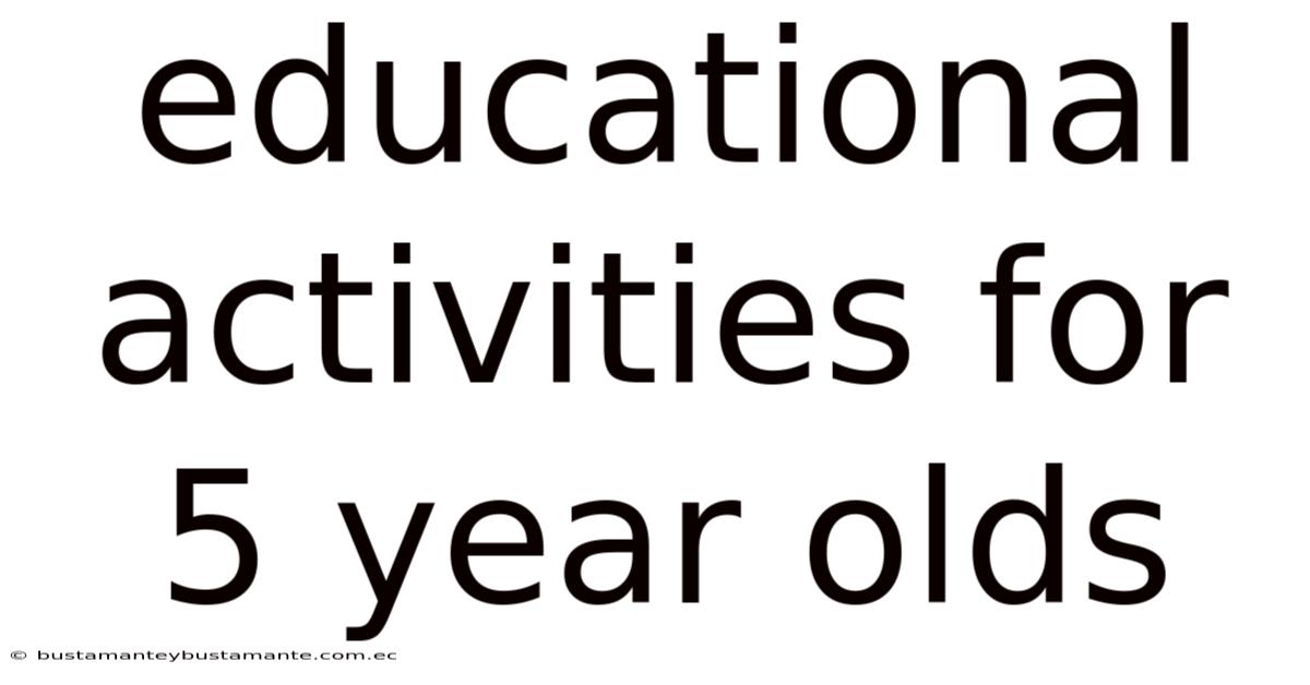 Educational Activities For 5 Year Olds