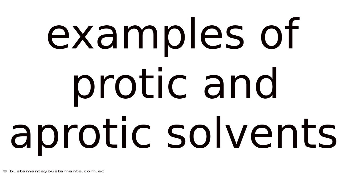Examples Of Protic And Aprotic Solvents