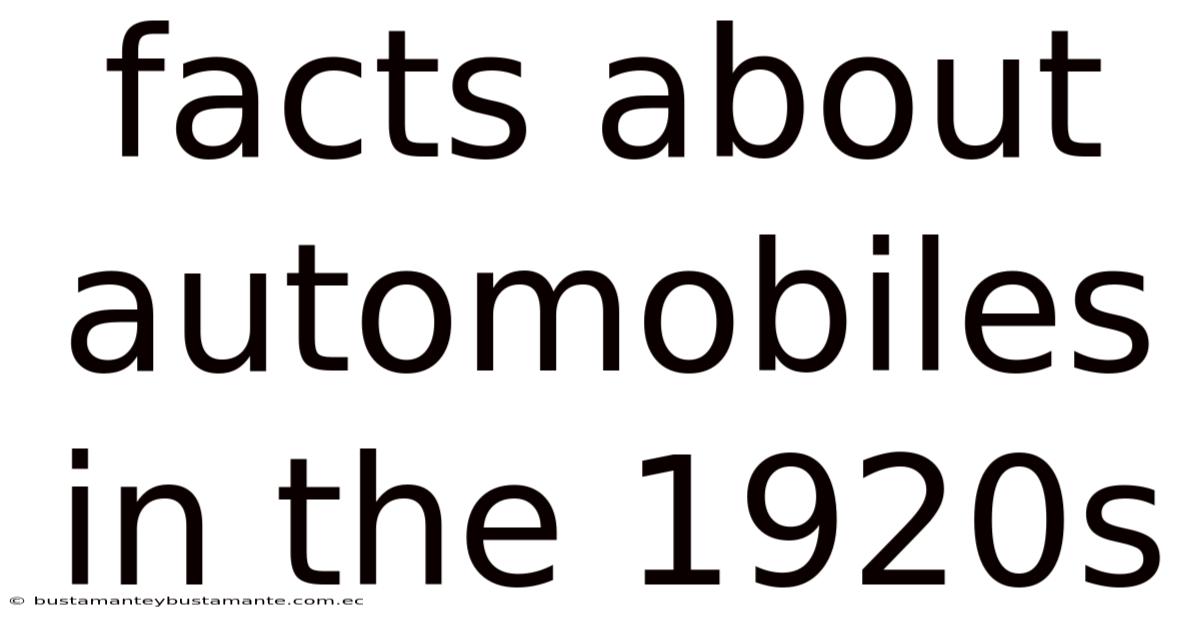 Facts About Automobiles In The 1920s