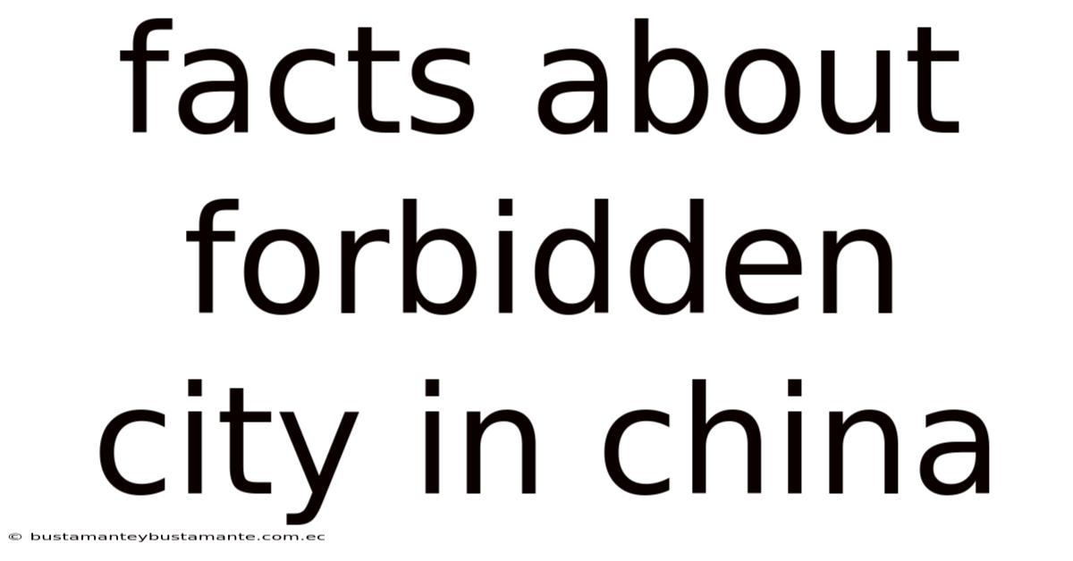 Facts About Forbidden City In China