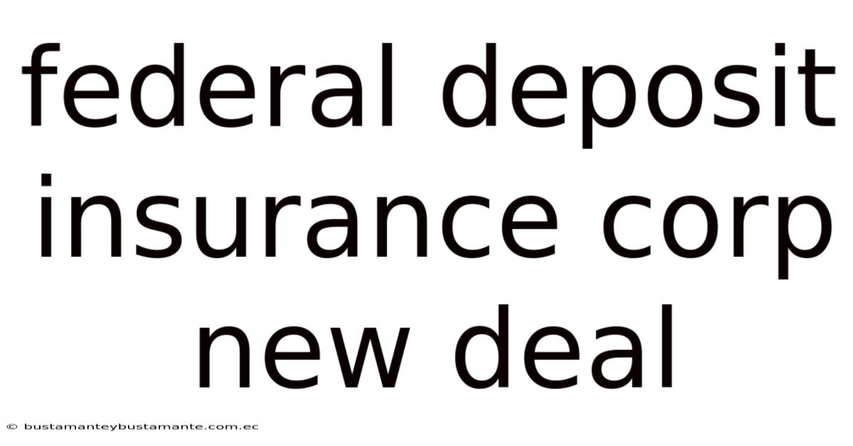 Federal Deposit Insurance Corp New Deal
