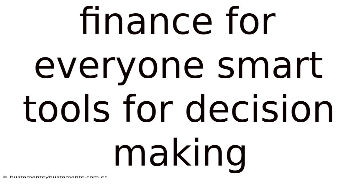 Finance For Everyone Smart Tools For Decision Making