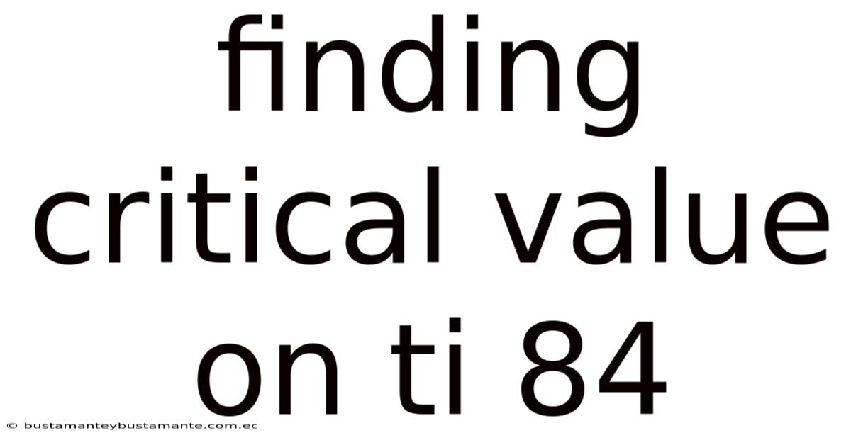 Finding Critical Value On Ti 84
