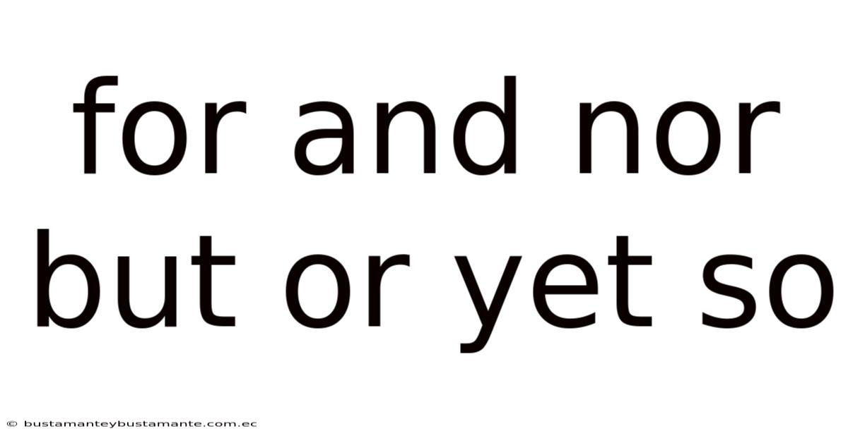 For And Nor But Or Yet So