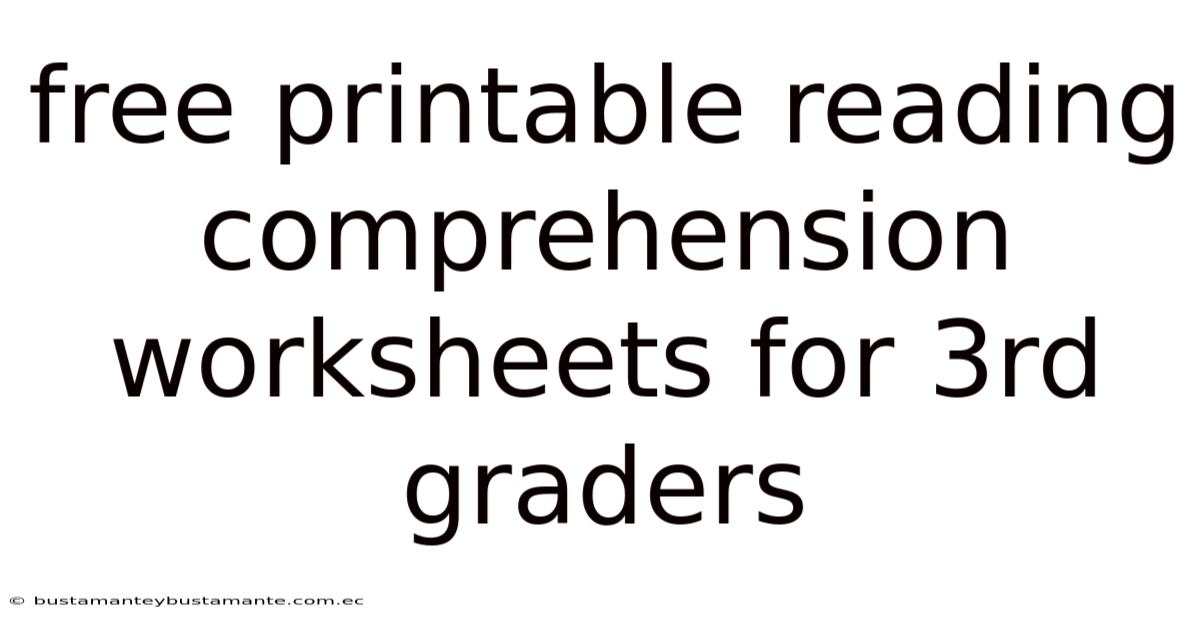 Free Printable Reading Comprehension Worksheets For 3rd Graders