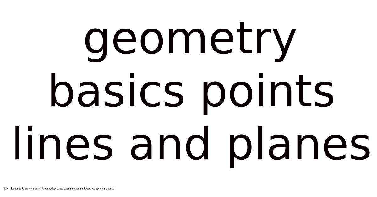 Geometry Basics Points Lines And Planes