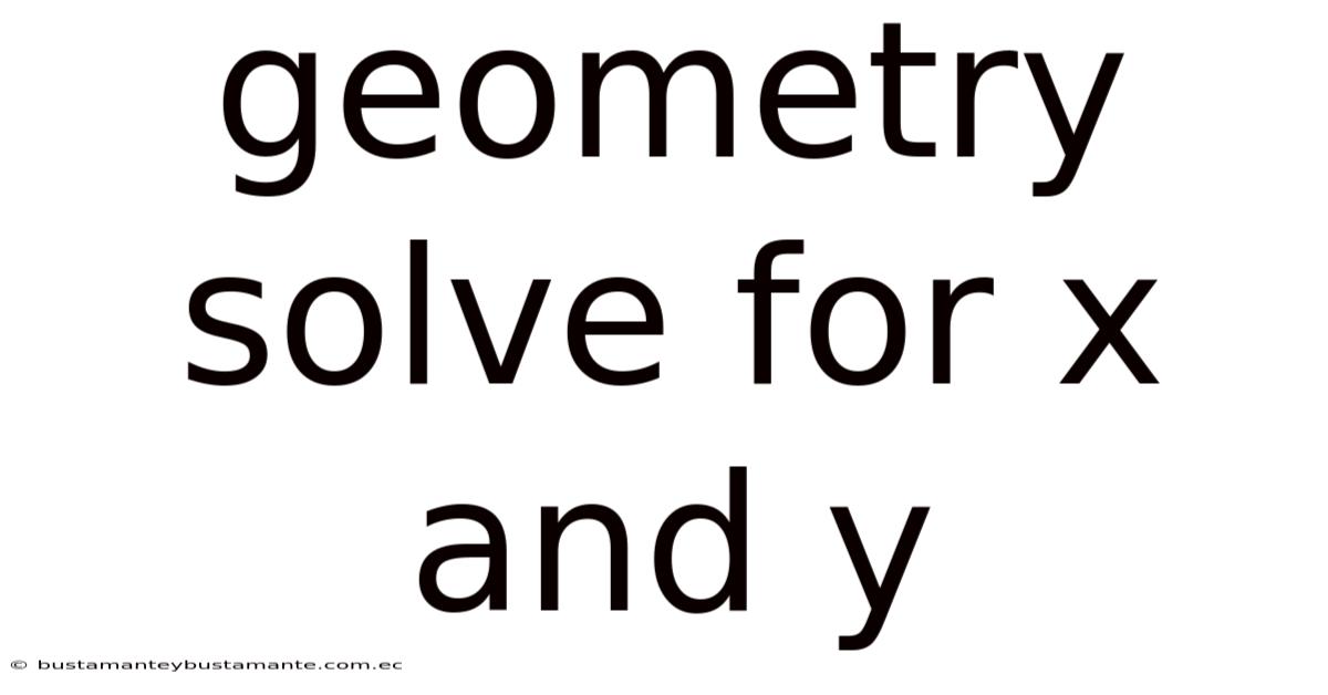 Geometry Solve For X And Y