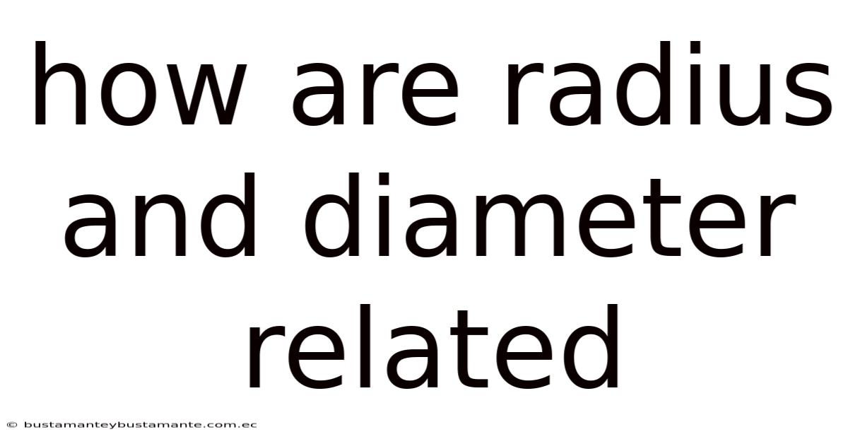 How Are Radius And Diameter Related