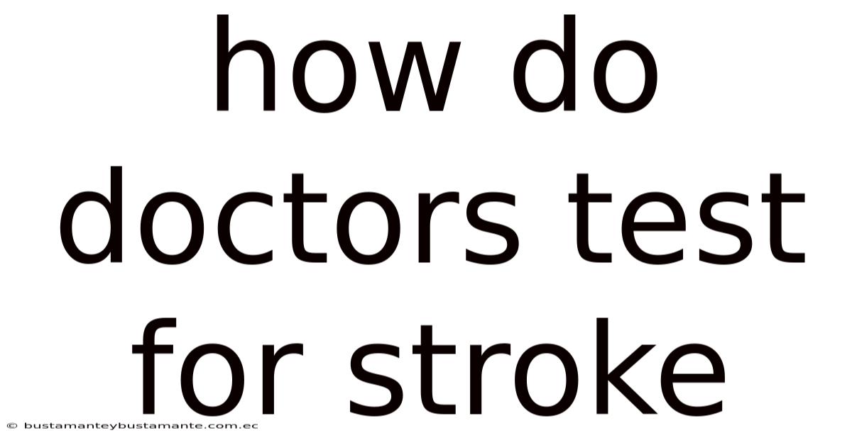 How Do Doctors Test For Stroke