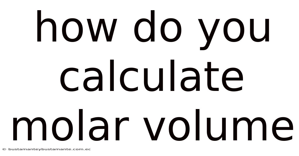 How Do You Calculate Molar Volume