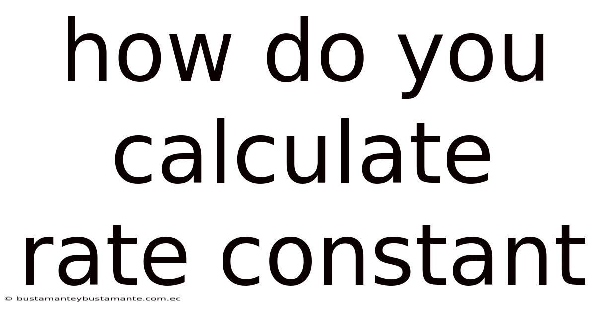 How Do You Calculate Rate Constant